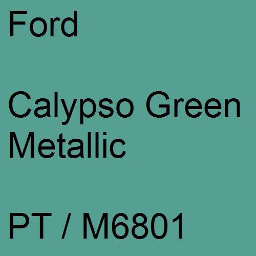 Ford, Calypso Green Metallic, PT / M6801.